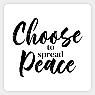 Choose to Spread Peace Magnet